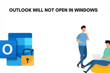 Outlook Will Not Open in Windows